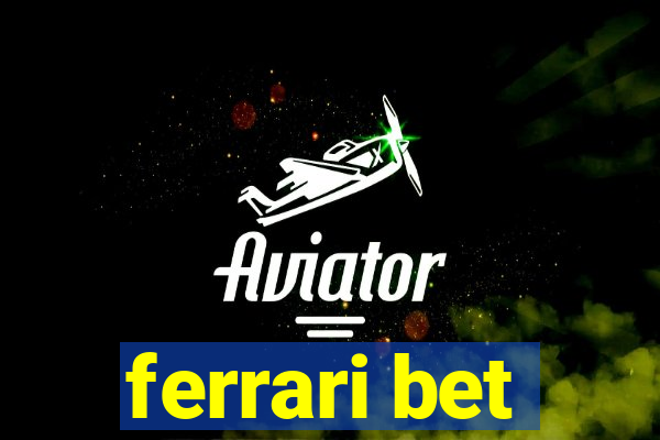 ferrari bet